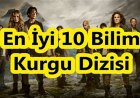 En İyi Bilim-Kurgu Dizileri Top 10 Listesi